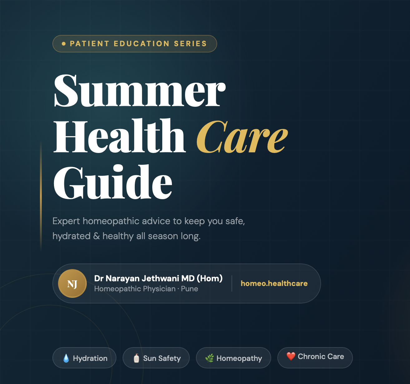 Summer Health Care Tips for Patients: The Complete Guide by Dr Narayan Jethwani MD (Hom)